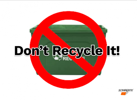 Don't Recycle It!